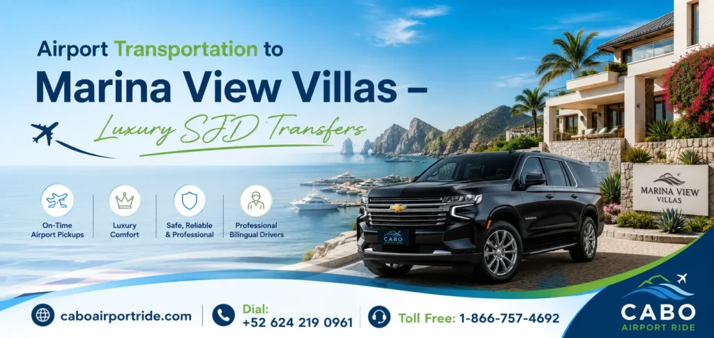 Airport Transportation to Marina View Villas – Luxury SJD Transfers_resultado