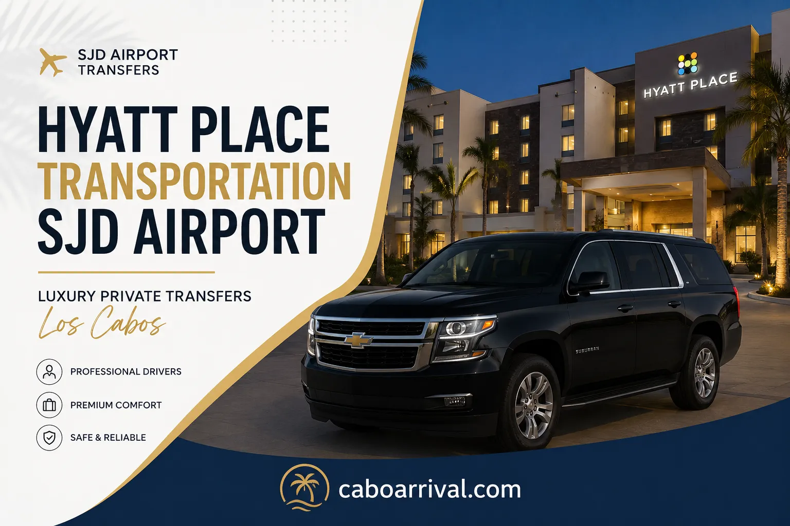 Hyatt Place Transportation SJD Airport Luxury Private Transfers Los Cabos_resultado