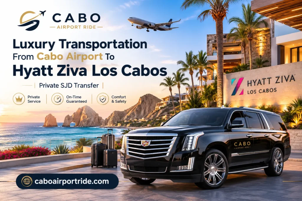 Luxury Transportation From Cabo Airport To Hyatt Ziva Los Cabos Private SJD Transfer_resultado