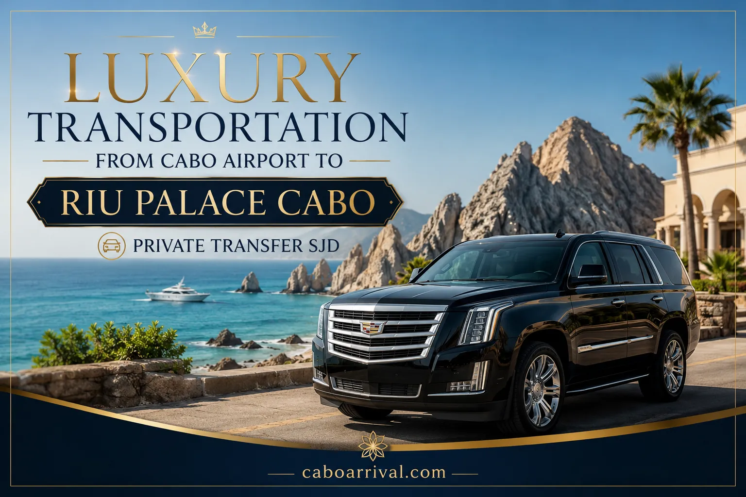 Luxury Transportation From Cabo Airport To Riu Palace Cabo Private Transfer SJD_resultado