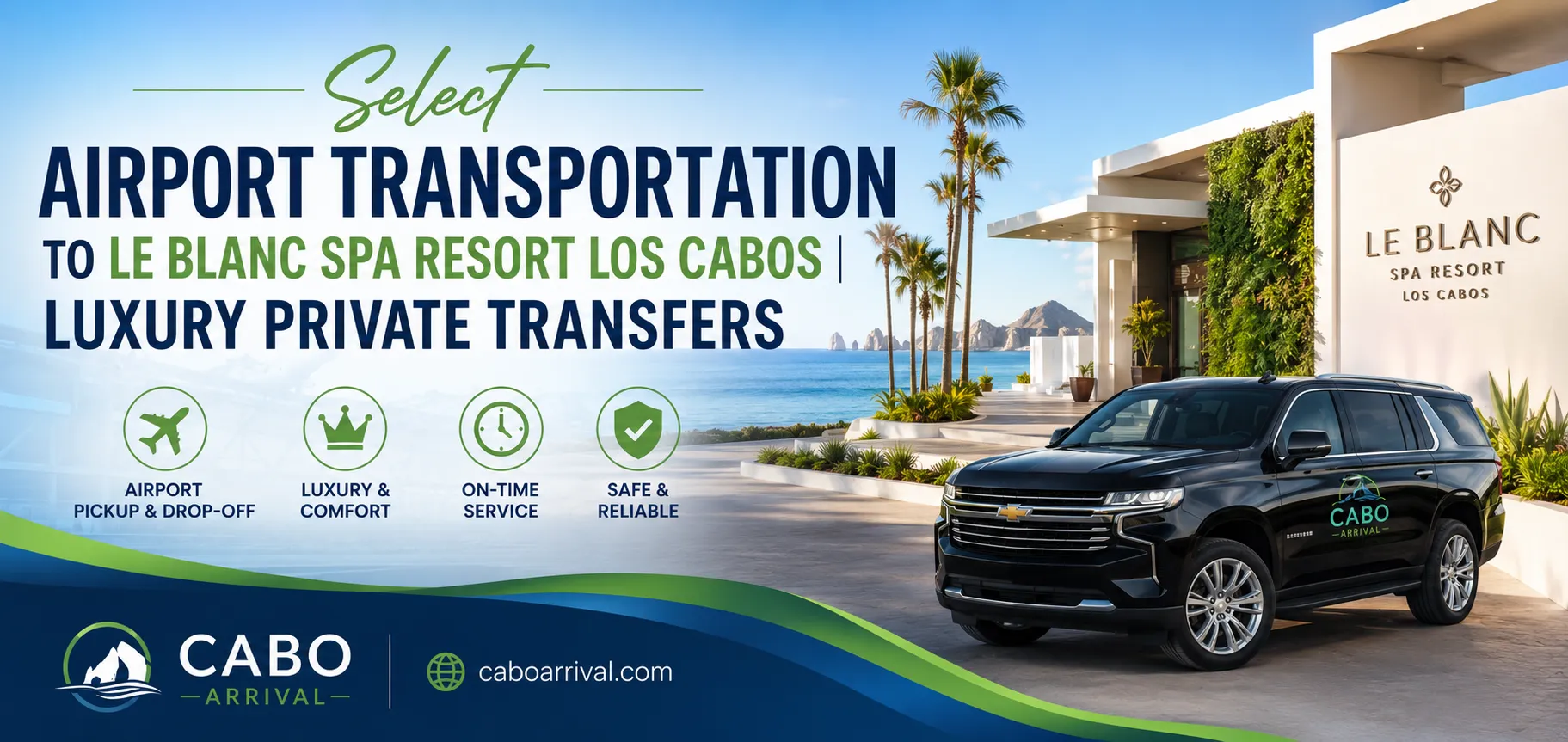Airport Transportation to Le Blanc Spa Resort Los Cabos Luxury Private Transfers_resultado