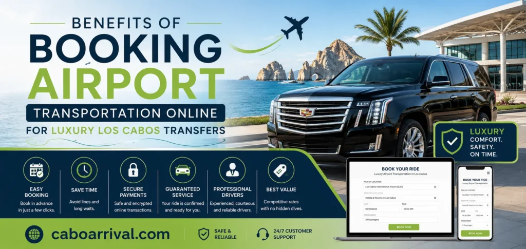 Benefits of Booking Airport Transportation Online for Luxury Los Cabos Transfers_resultado