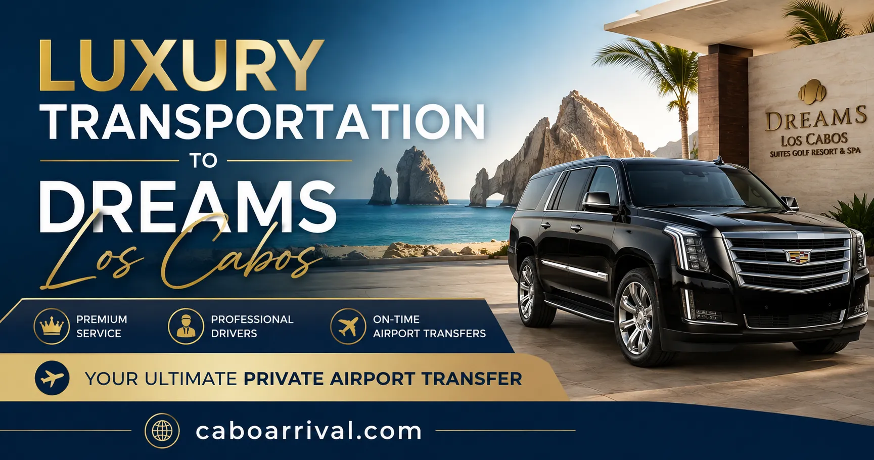 Luxury Transportation to Dreams Los Cabos Your Ultimate Private Airport Transfer_resultado