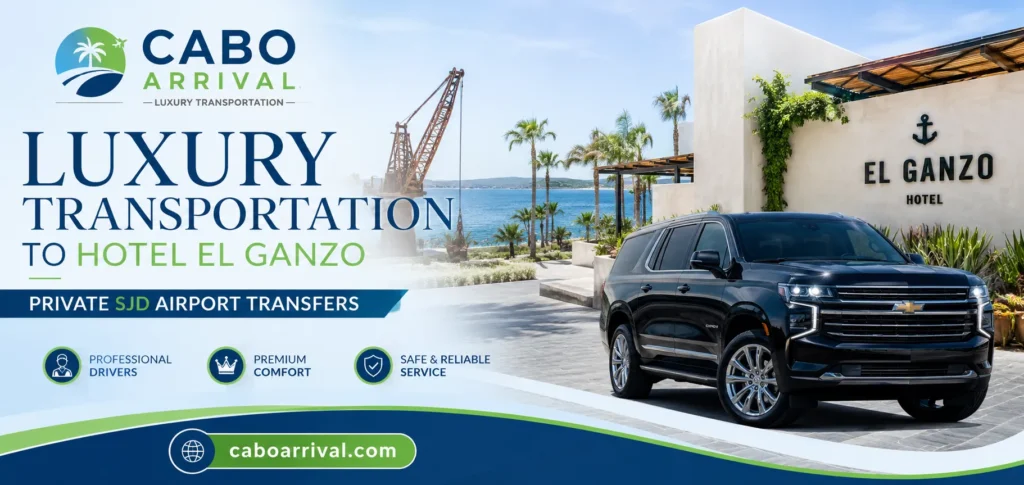 Luxury Transportation to Hotel El Ganzo Private SJD Airport Transfers_resultado