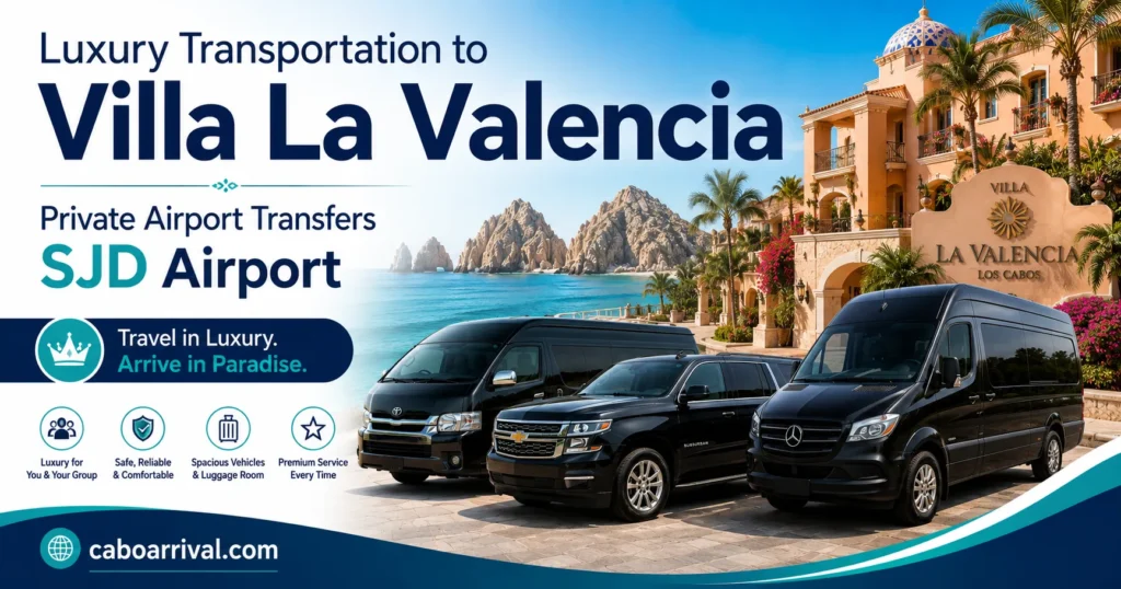 Luxury Transportation to Villa La Valencia Private Airport Transfers SJD_resultado