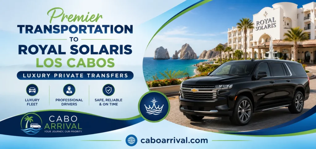 Premier Transportation to Royal Solaris Los Cabos Luxury Private Transfers_resultado