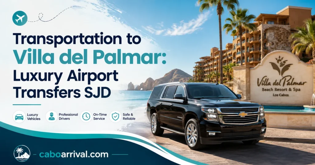 Transportation to Villa del Palmar Luxury Airport Transfers SJD_resultado