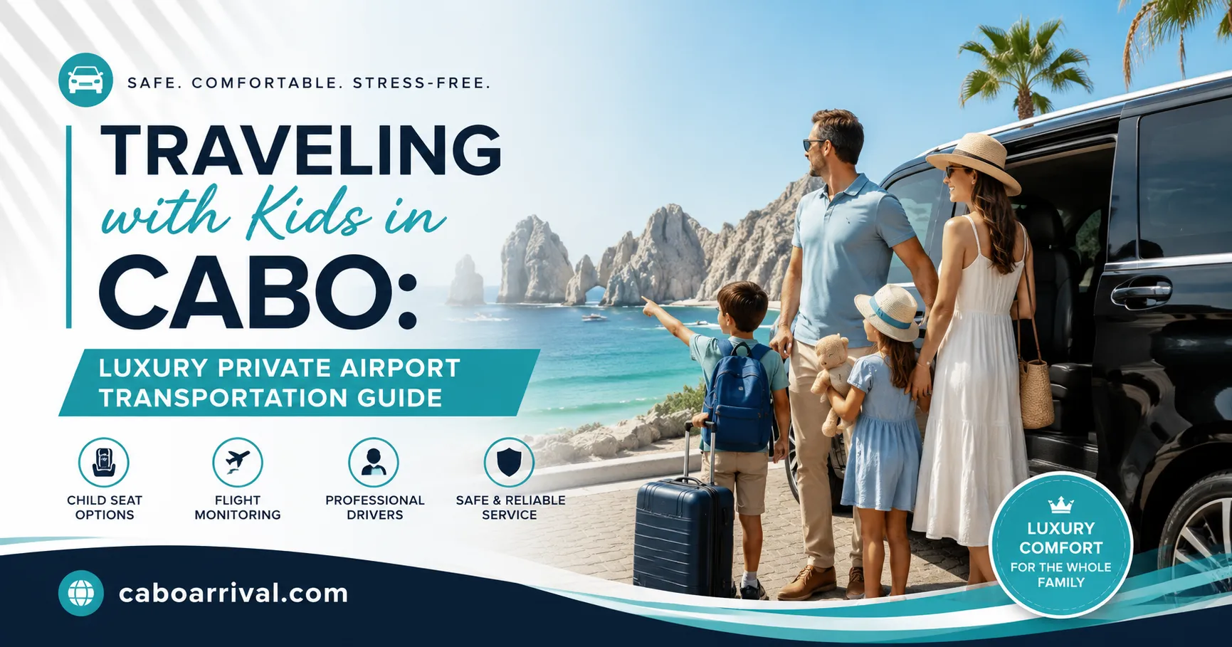 Traveling with Kids in Cabo Luxury Private Airport Transportation Guide_resultado